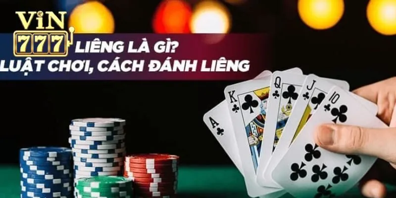 Bài Liêng Là Gì? Hướng Dẫn Chơi Chi Tiết Chuẩn Xác Nhất