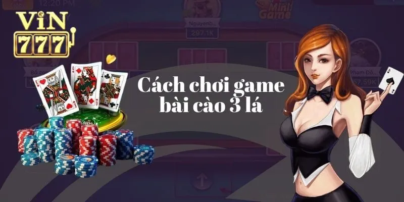 Chia sẻ cách chơi bài cào 3 lá chuẩn từ cao thủ