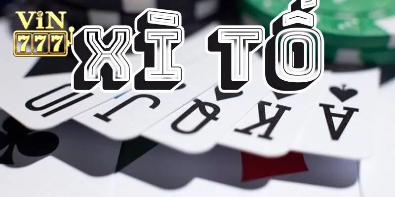 Cách chơi bài xì tố dễ thắng theo chuyên gia