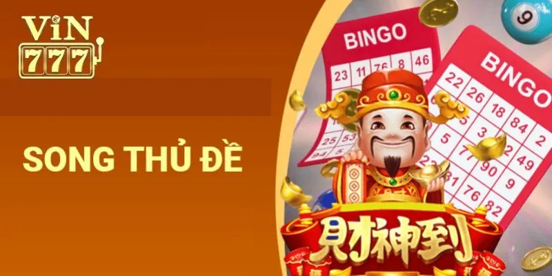 Những cách dự đoán song thủ đề cho bet thủ