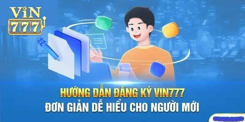 FAQ - Giải đáp thắc mắc khi đăng ký Vin777