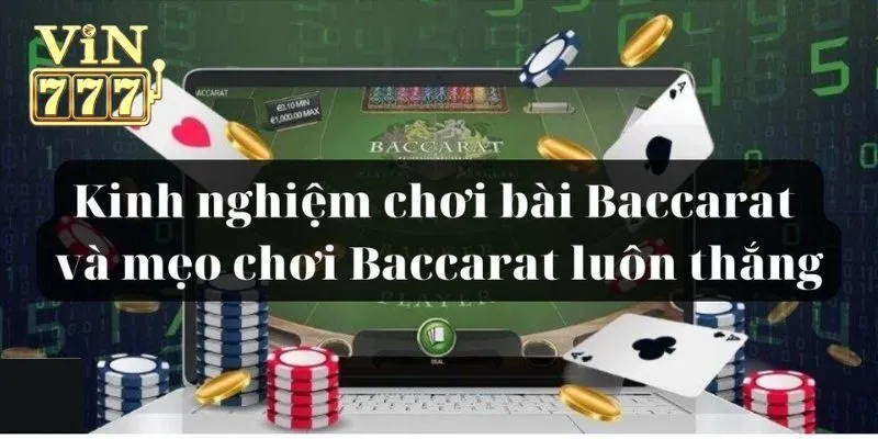 Kinh nghiệm chơi bài baccarat cho tân binh