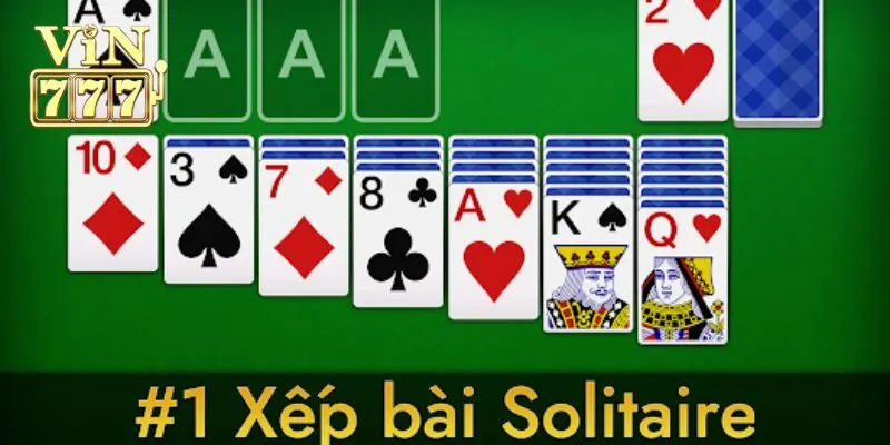 Cách chơi bài solitaire chuẩn đúng luật