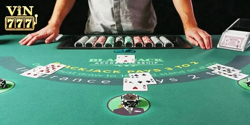 Hướng Dẫn Cách Chơi Blackjack Vin777 Chuẩn Xác Cho Tân Binh