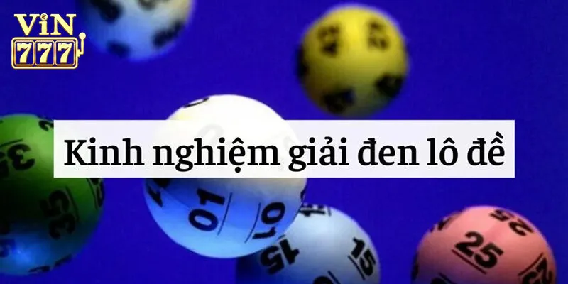 Giải thích lý do tại sao phải giải đen khi chơi lô đề