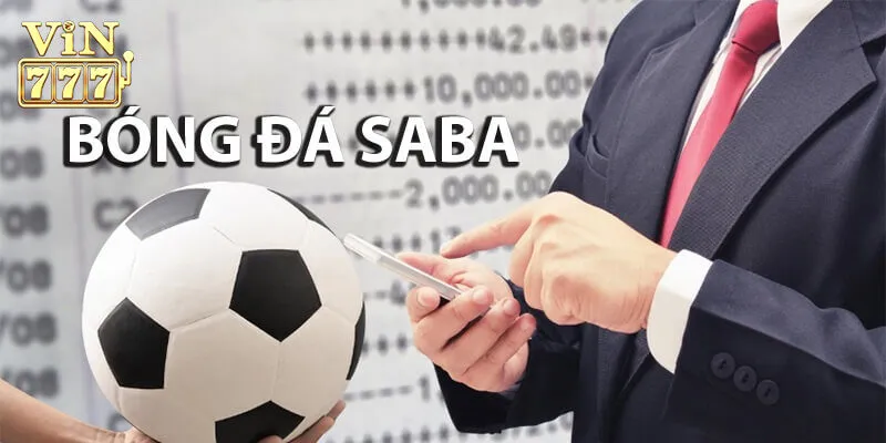 Tìm hiểu khái quát về bóng đá SABA
