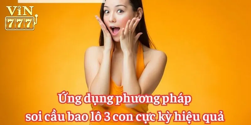 Cách chơi bao lô 3 con tại Vin777 dễ thắng cho tân thủ