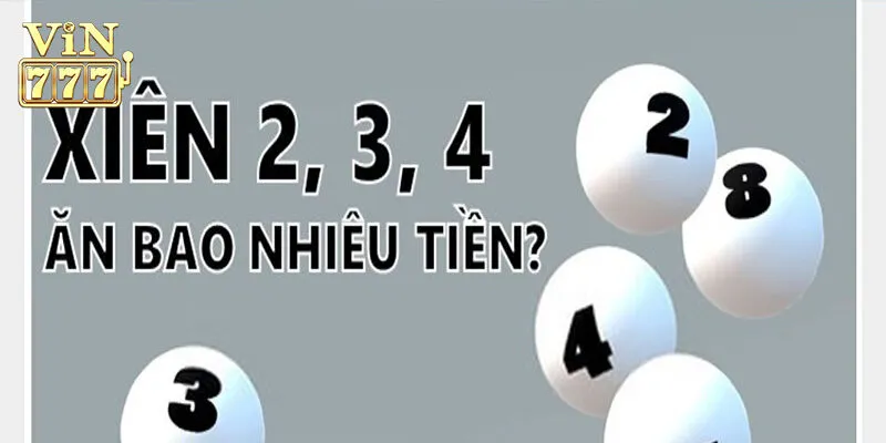 Đánh lô xiên 2, 3, 4 Vin777 ăn bao nhiêu tiền?